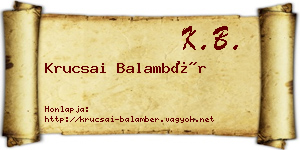 Krucsai Balambér névjegykártya